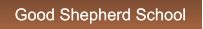 Good Shepherd School Good Shepherd School